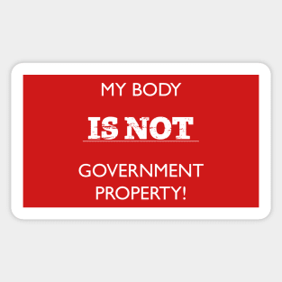 My Body is Not Government Property Sticker